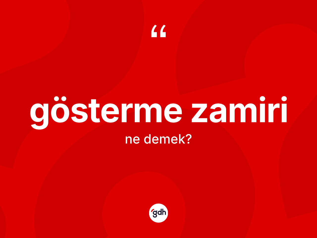 Gösterme zamiri kelimesinin sözlükteki tanımı nedir? Gösterme zamirinin TDK'ya göre anlamı nedir?