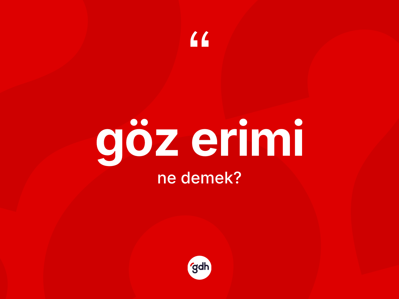 Göz erimi kelimesinin anlamı nedir? Göz erimi kelimesinin kaç farklı anlamı var?