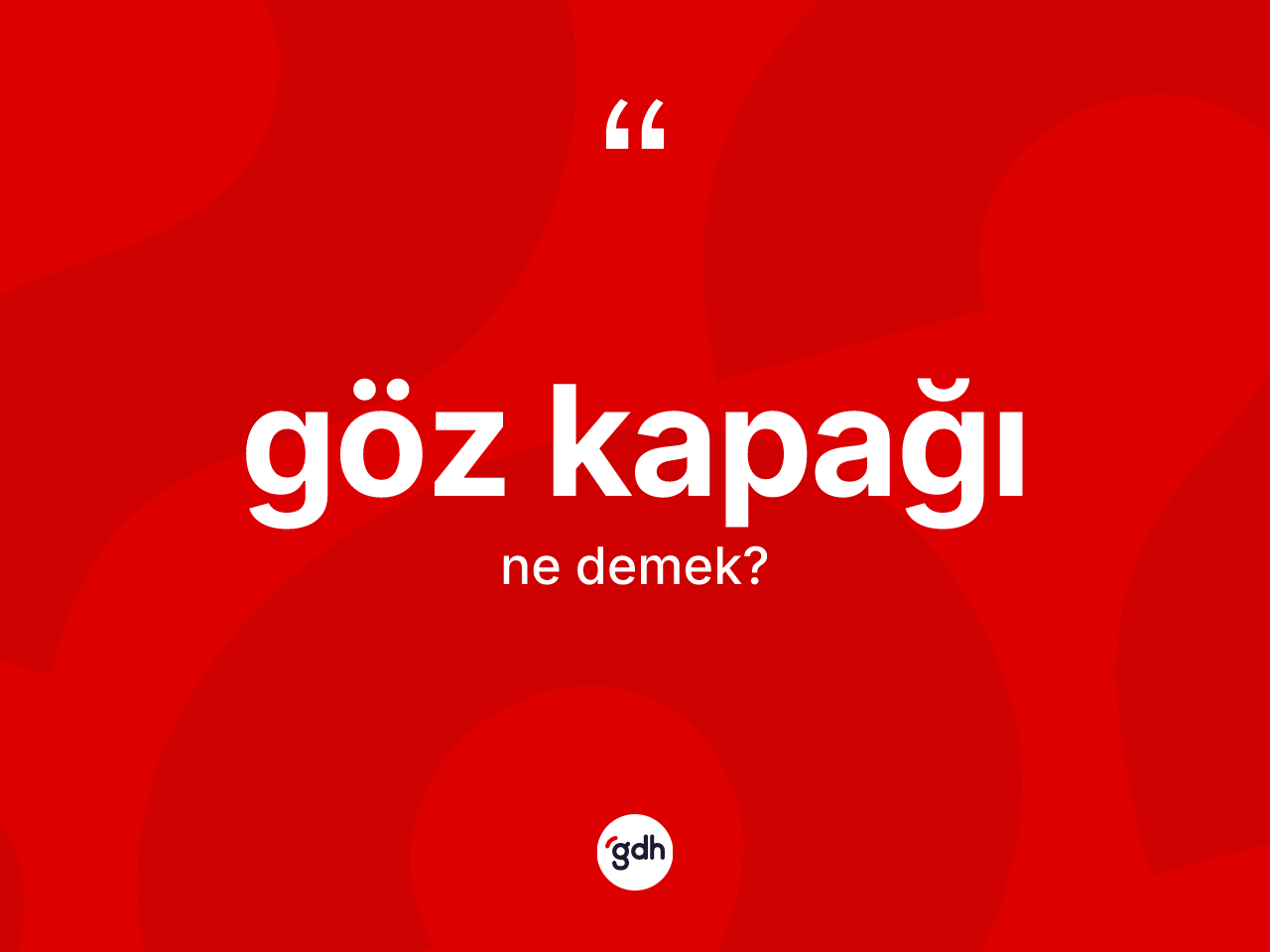 Göz kapağı kelimesi ne anlama gelir? Göz kapağı kelimesinin özellikleri nelerdir?