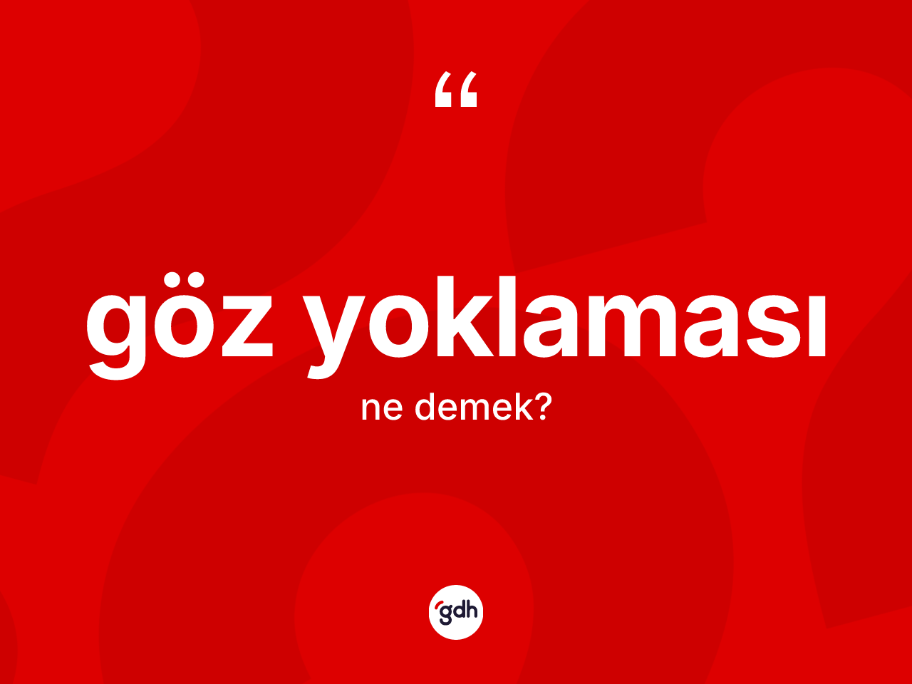 Göz yoklaması kelimesinin anlamı nedir? Göz yoklaması kelimesinin özellikleri nelerdir?