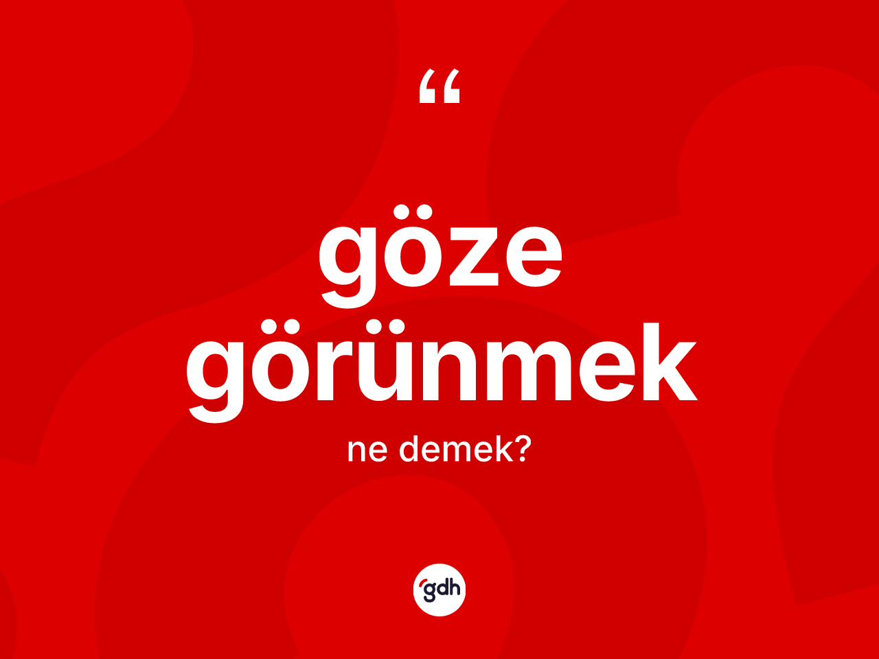 Göze görünmek ifadesi ne anlama gelir? Göze görünmek sözü hangi durumlarda kullanılır?