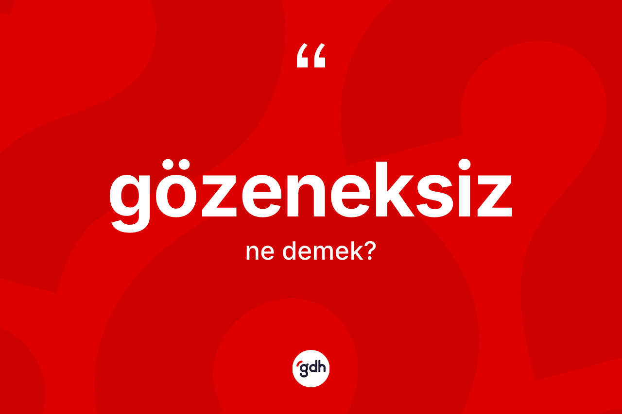 Gözeneksiz kelimesi ne anlama gelir? Gözeneksizin kısaca tanımı nedir?