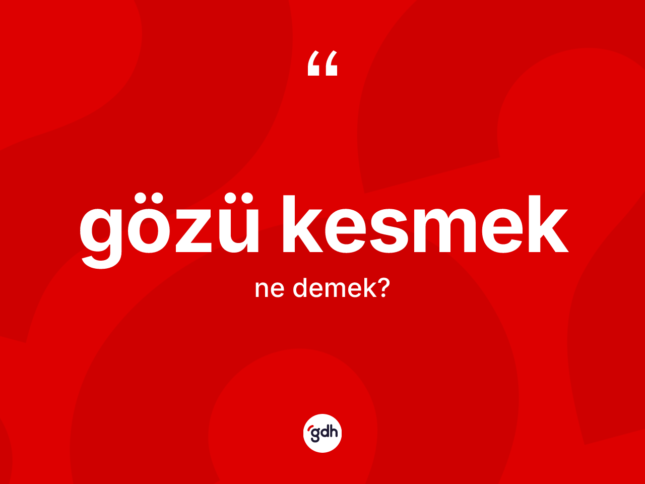 Gözü kesmek ifadesi neyi anlatır? Gözü kesmek ifadesi nerede kullanılır?