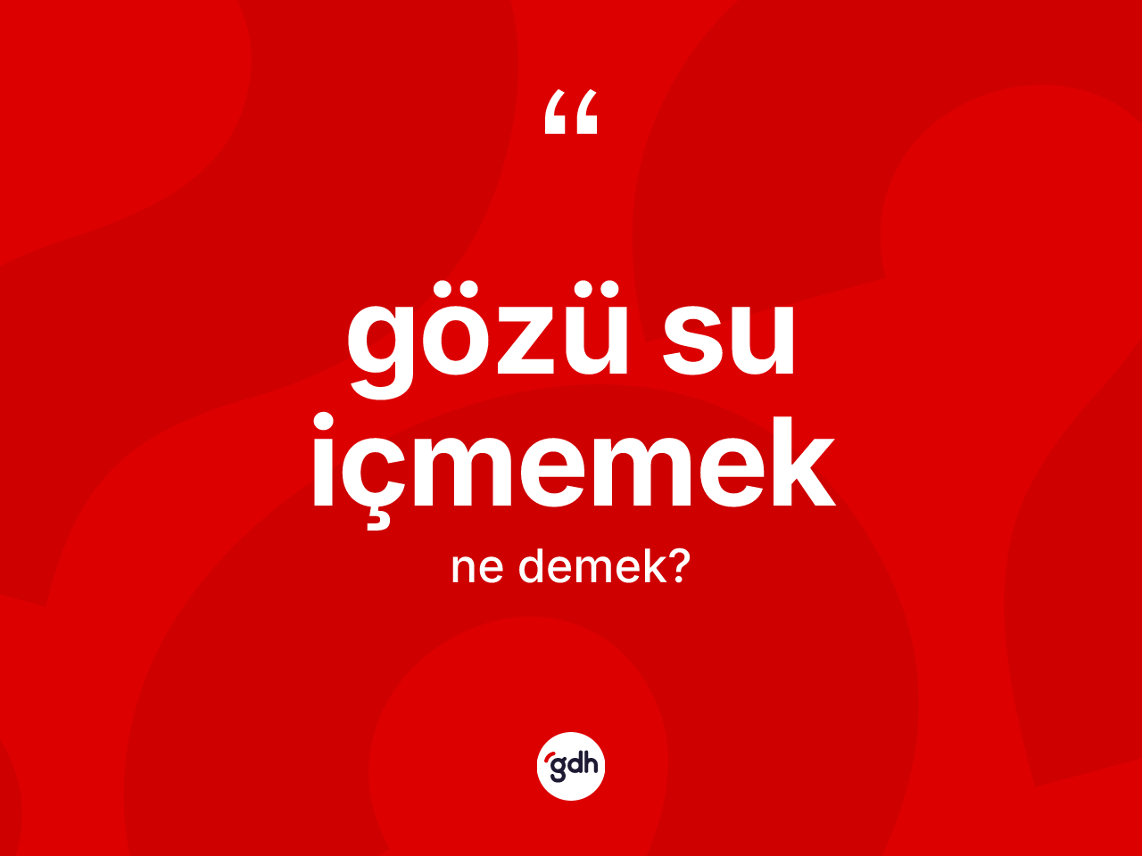 Gözü su içmemek sözü nedir? Gözü su içmemek ifadesi nerede kullanılır?
