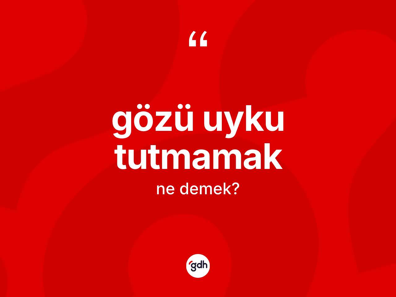 Gözü uyku tutmamak ifadesinin kısaca anlamı nedir? Gözü uyku tutmamak ifadesinin özellikleri nelerdir?