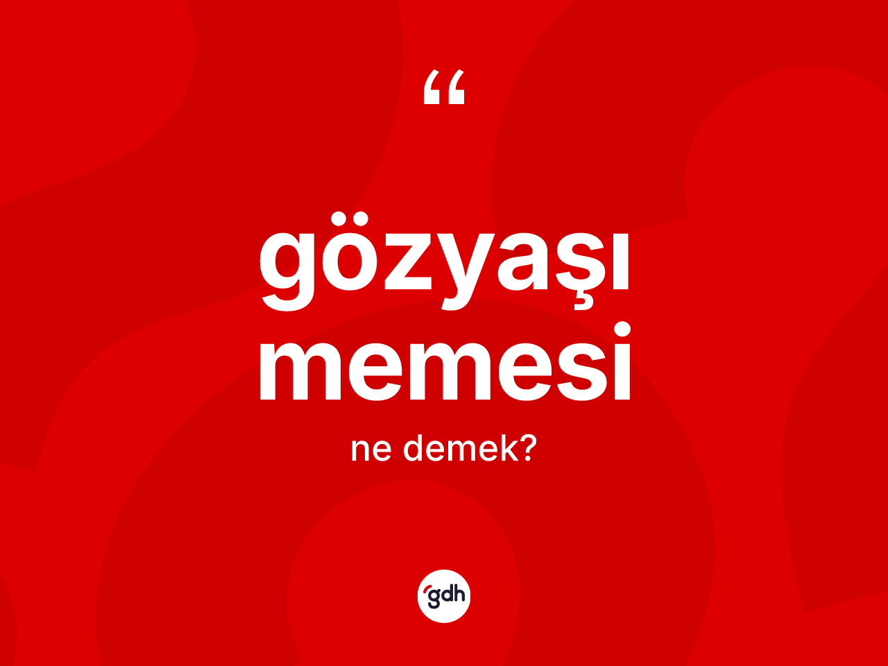 Gözyaşı memesi kelimesinin anlamı nedir? Gözyaşı memesinin kısaca tanımı nedir?