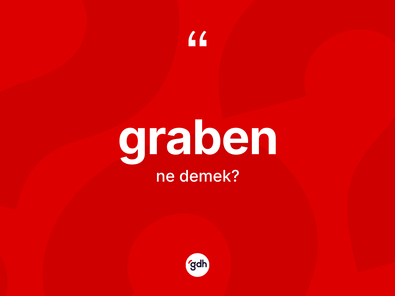 Graben kelimesinin tanımı nedir? Graben kelimesinin kaç farklı anlamı var?