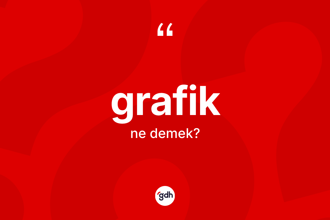Grafik nedir?