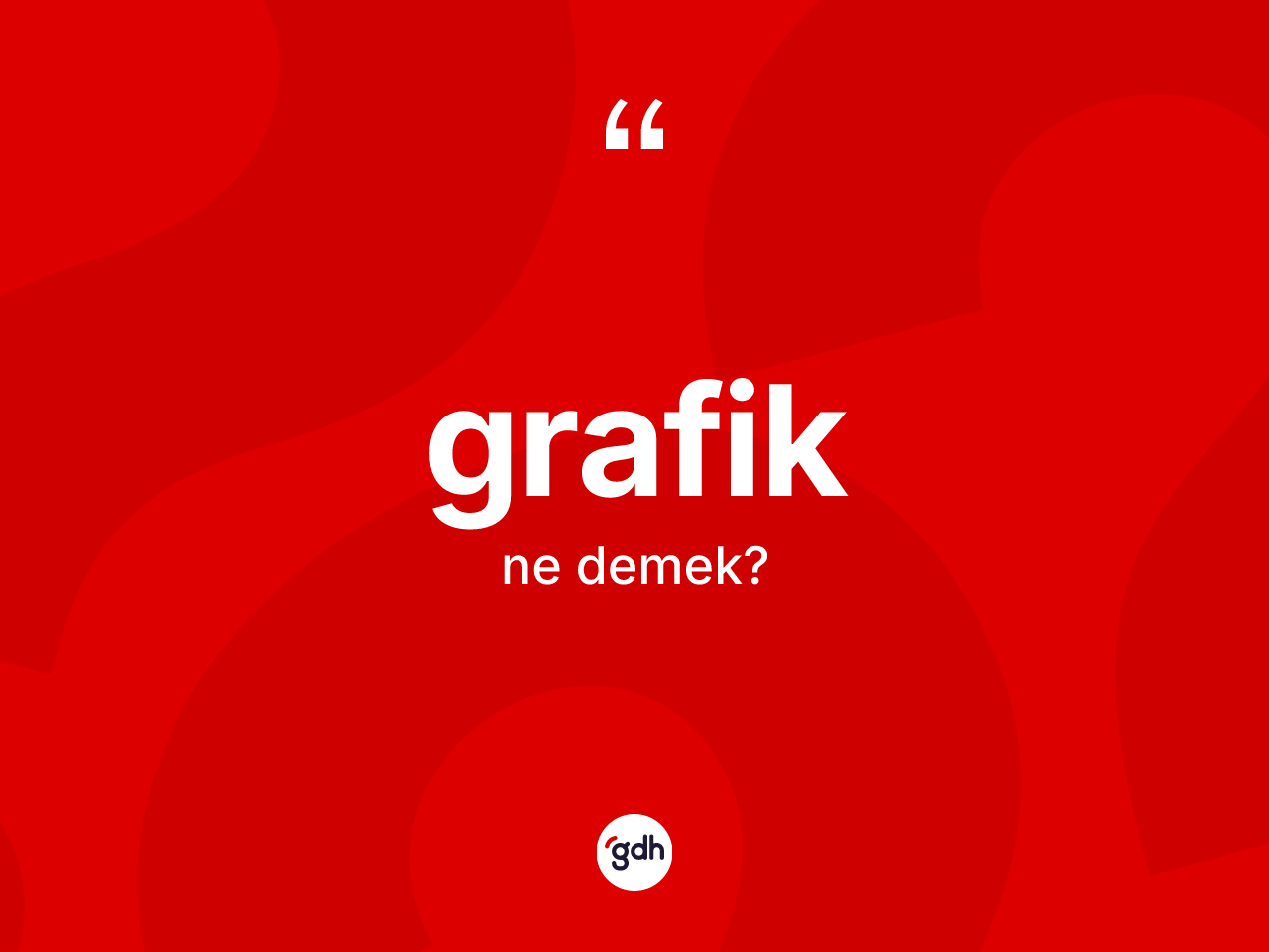 Grafik nedir? Grafik kelimesinin kaç farklı anlamı var?
