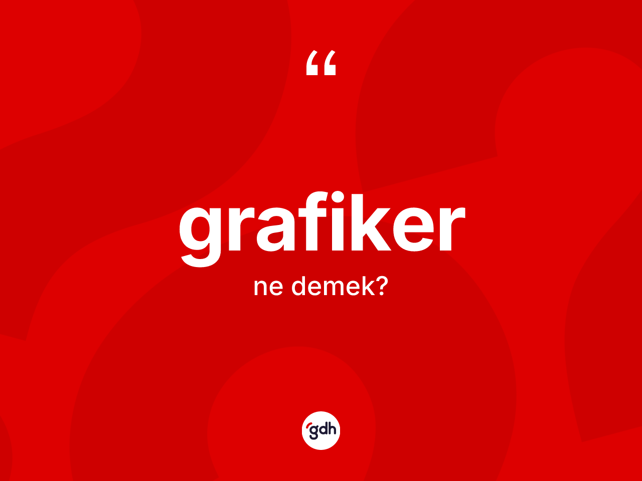 Grafiker kelimesi ne anlama gelir? Grafikerin TDK'ya göre anlamı nedir?