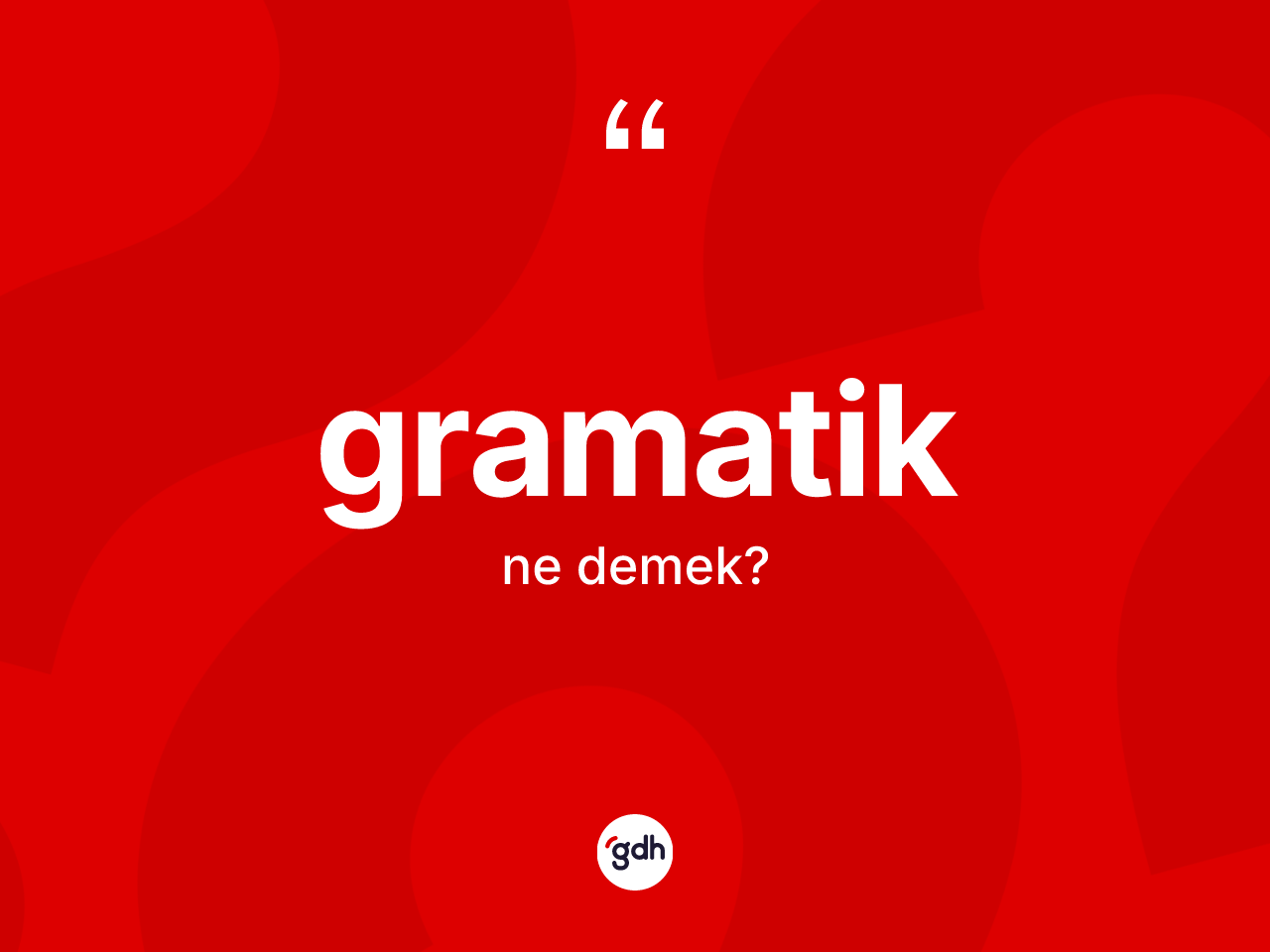 Gramatik ne anlama gelir? Gramatiğin TDK'ya göre anlamı nedir?