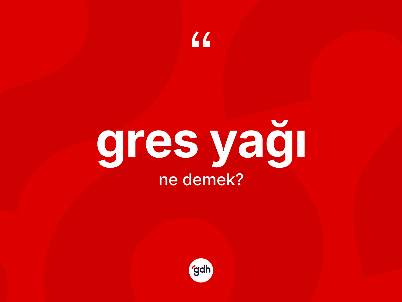 Gres yağı kelimesinin anlamı nedir? Gres yağı kelimesinin TDK'ya göre açıklaması nedir?