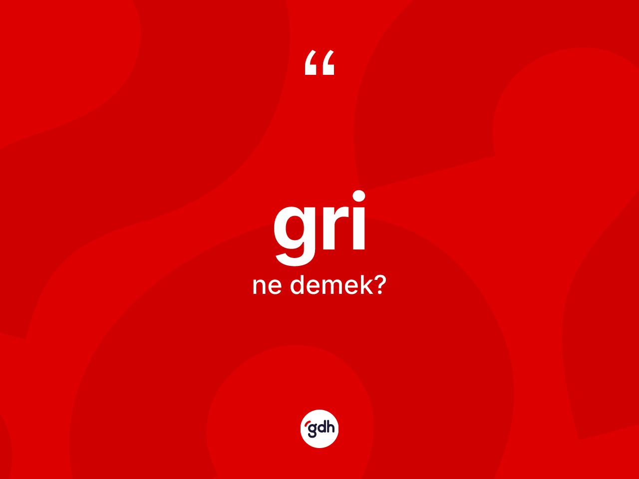 Gri kelimesinin tanımı nedir? Gri kelimesinin TDK anlamı nedir?