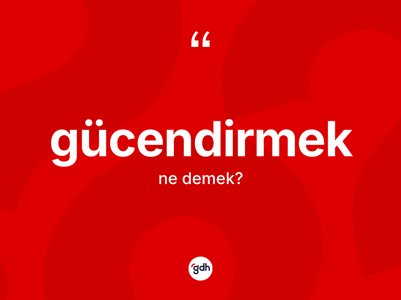 Gücendirmek kelimesinin anlamı nedir? Gücendirmeğin sözlükteki anlamı nedir?