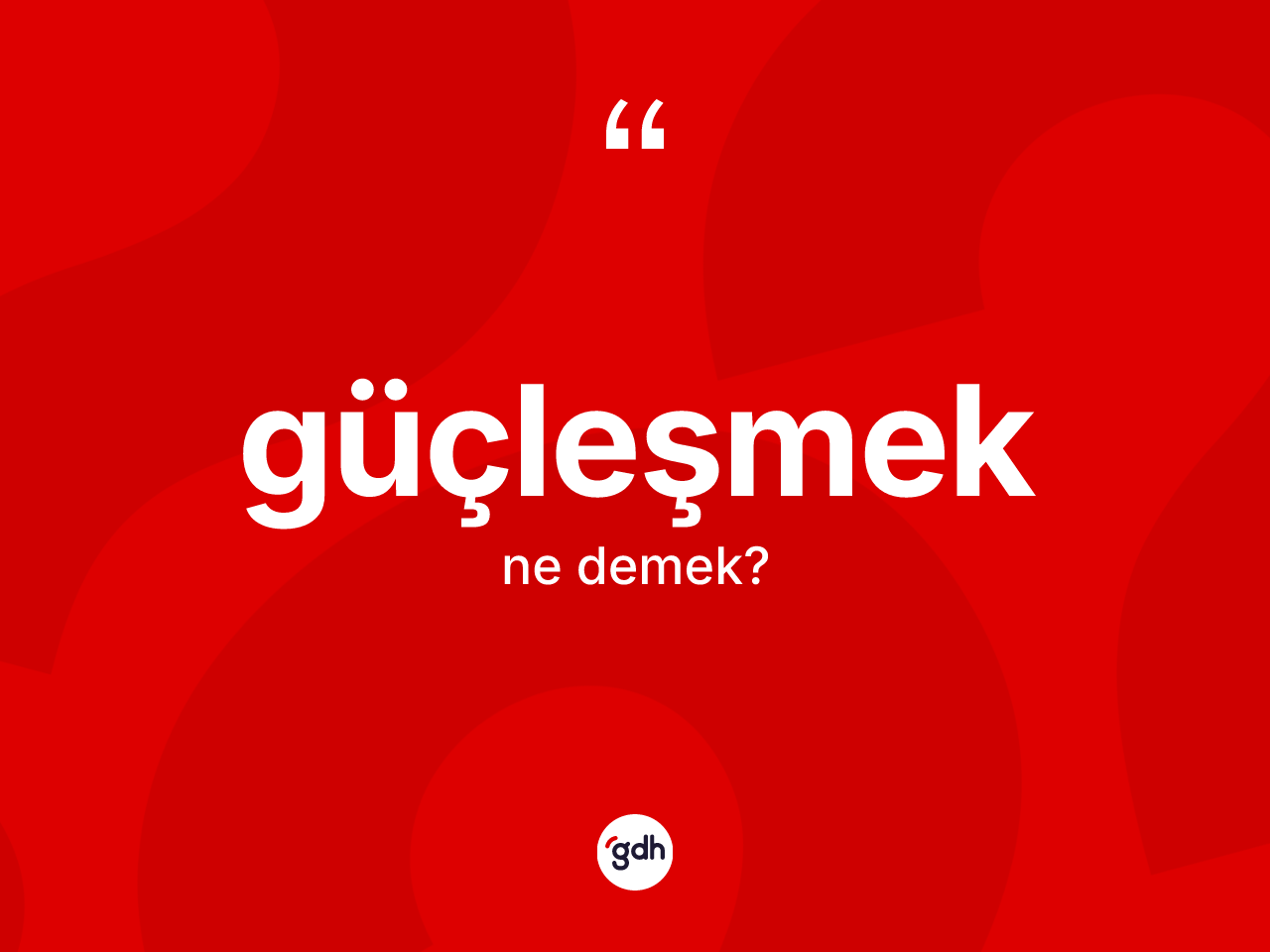 Güçleşmek kelimesinin tanımı nedir? Güçleşmeğin sözlükteki anlamı nedir?