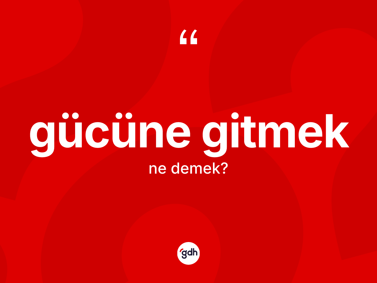 Gücüne gitmek ifadesinin kısaca anlamı nedir? Gücüne gitmek sözü hangi durumlarda kullanılır?