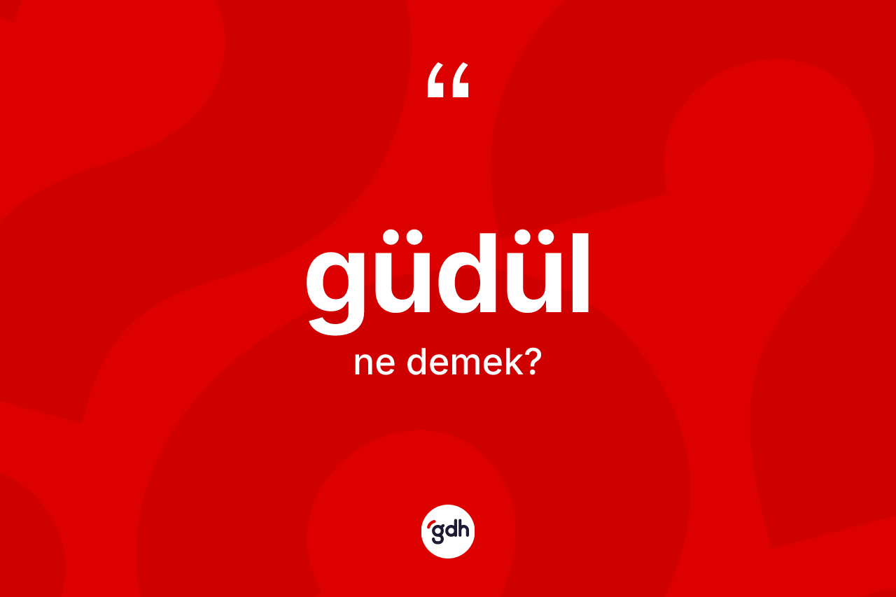 Güdül ne anlama gelir? Güdül'ün kısaca tanımı nedir?