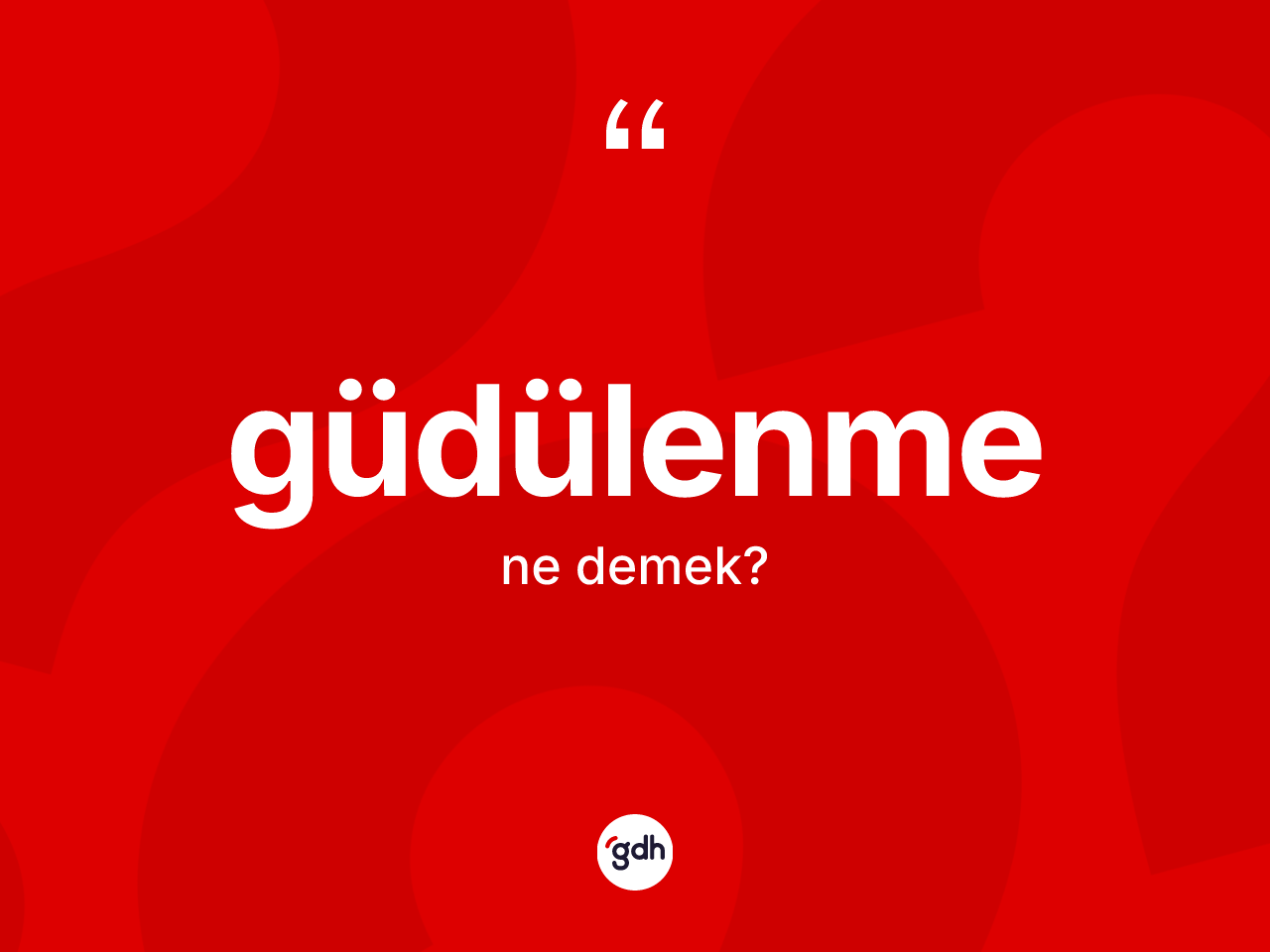 Güdülenme kelimesinin tanımı nedir? Güdülenmenin sözlükteki anlamı nedir?