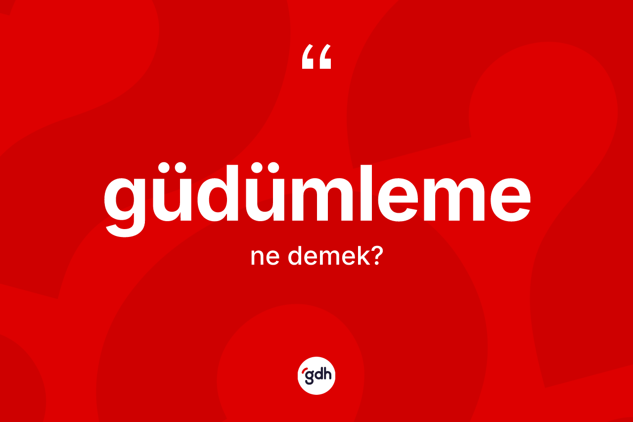 Güdümleme kelimesinin anlamı nedir?