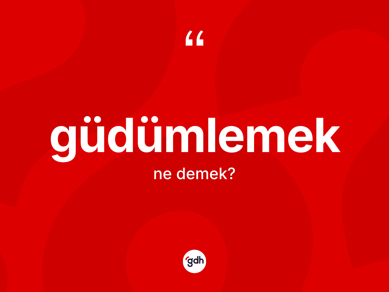 Güdümlemek ne demek? Güdümlemeğin TDK'ya göre anlamı nedir?