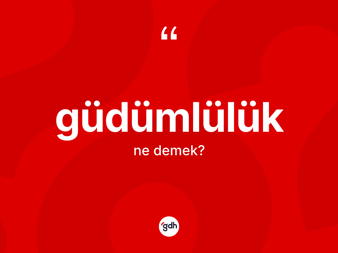 Güdümlülük kelimesi nedir? Güdümlülük kelimesinin kaç farklı anlamı var?