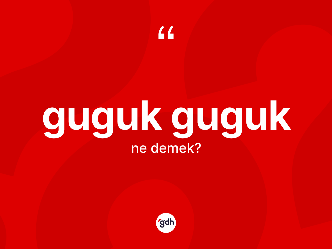 Guguk guguk kelimesinin anlamı nedir? Guguk guguğun kısaca tanımı nedir?