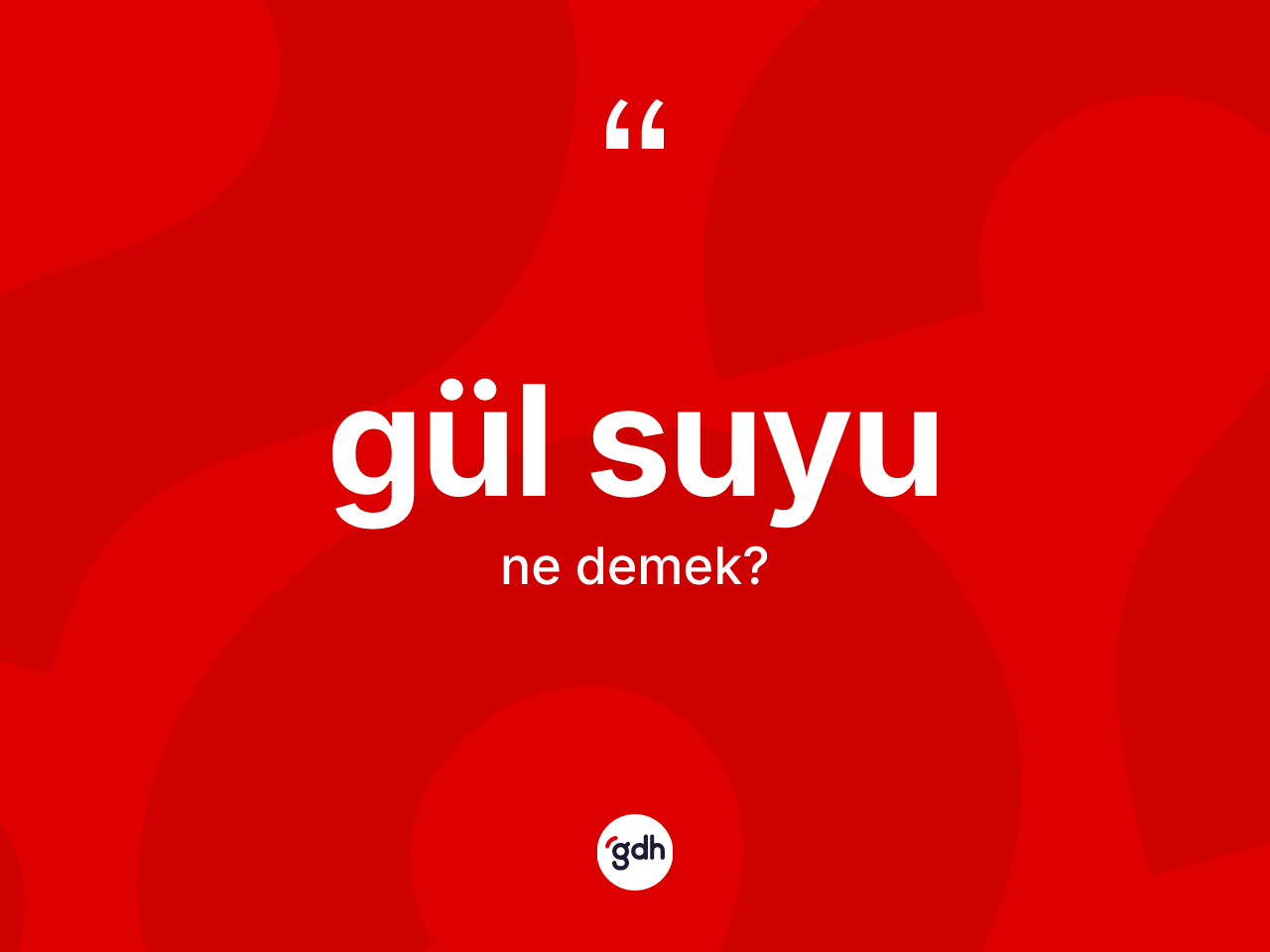 Gül suyu ne demek? Gül suyu kelimesinin özellikleri nelerdir?