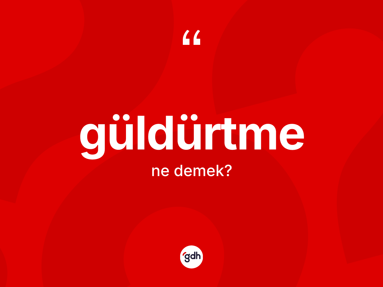 Güldürtme kelimesinin anlamı nedir? Güldürtme kelimesinin TDK'ya göre açıklaması nedir?