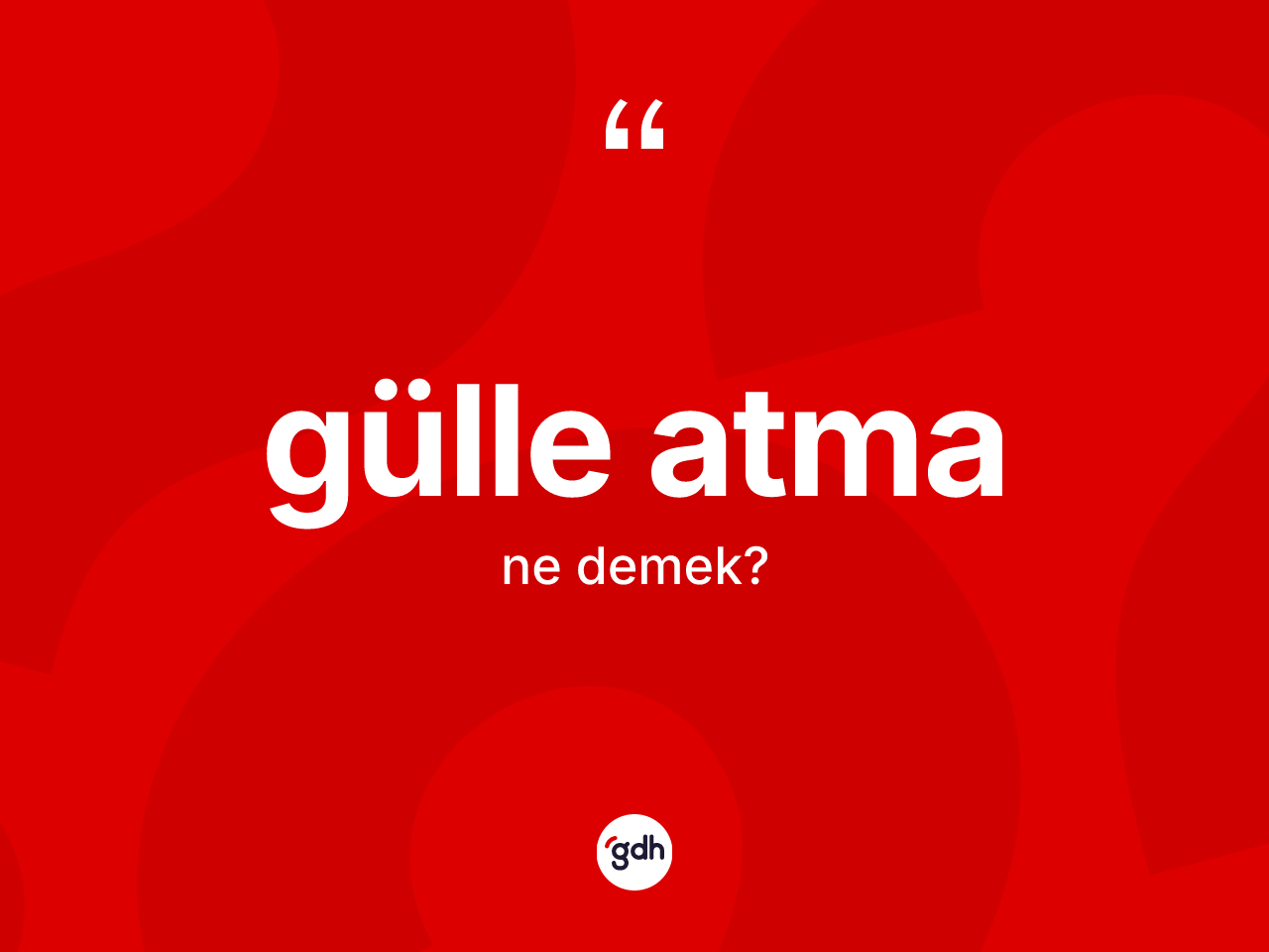 Gülle atma kelimesi ne demek? Gülle atma kelimesinin TDK anlamı nedir?