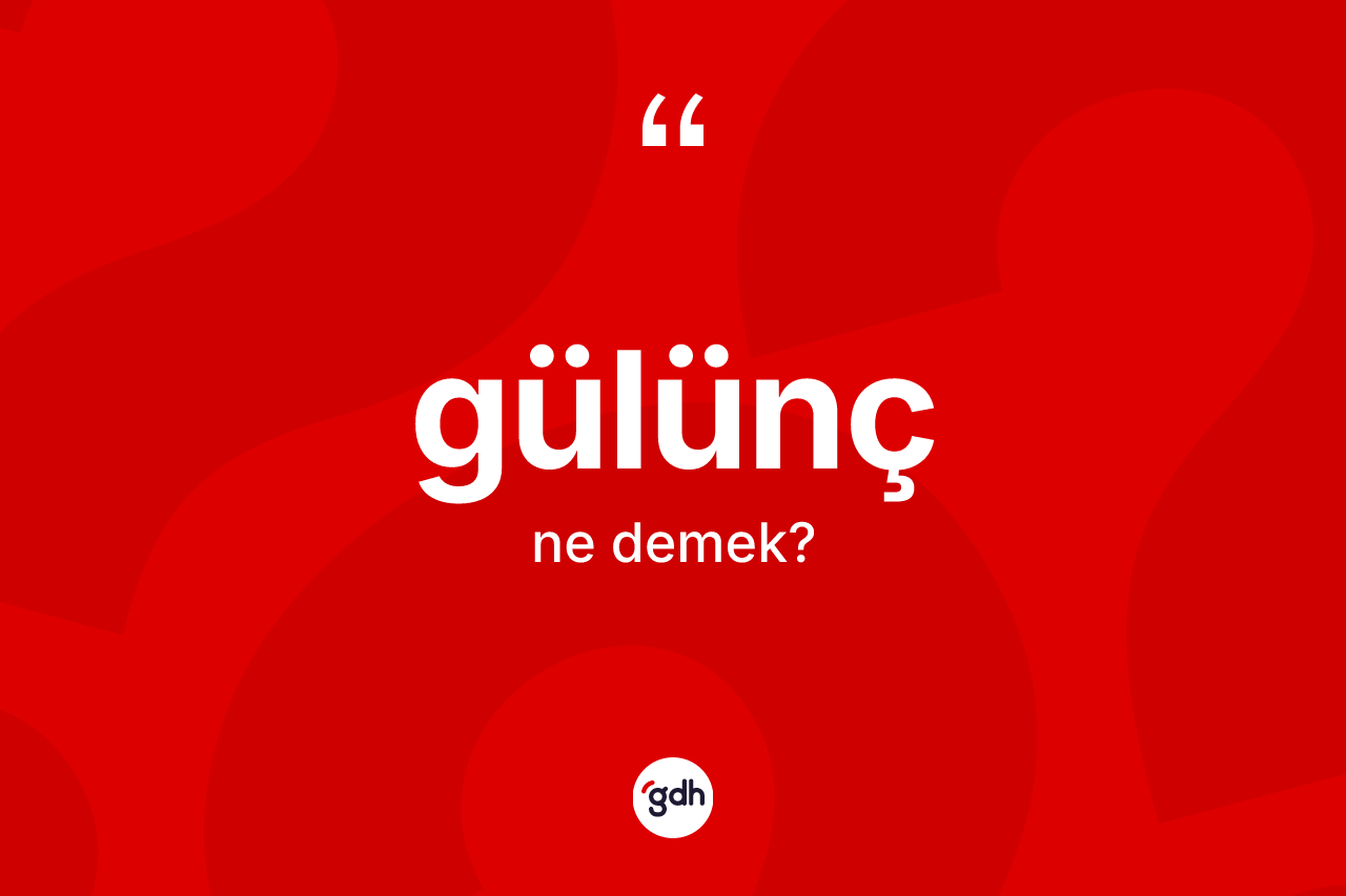 Gülünç nedir? Gülünç kelimesinin TDK anlamı nedir?