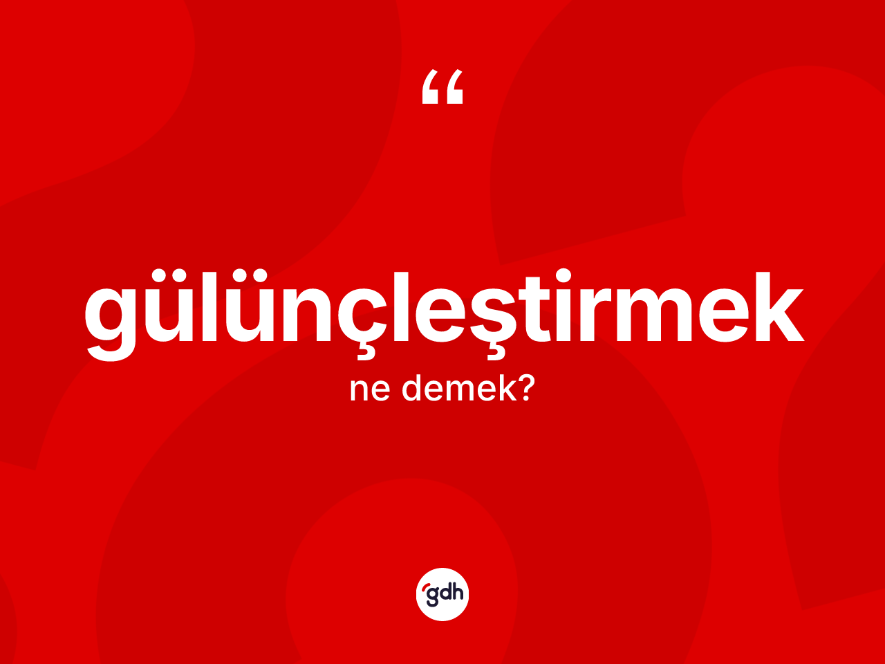 Gülünçleştirmek kelimesinin tanımı nedir? Gülünçleştirmeğin sözlükteki anlamı nedir?