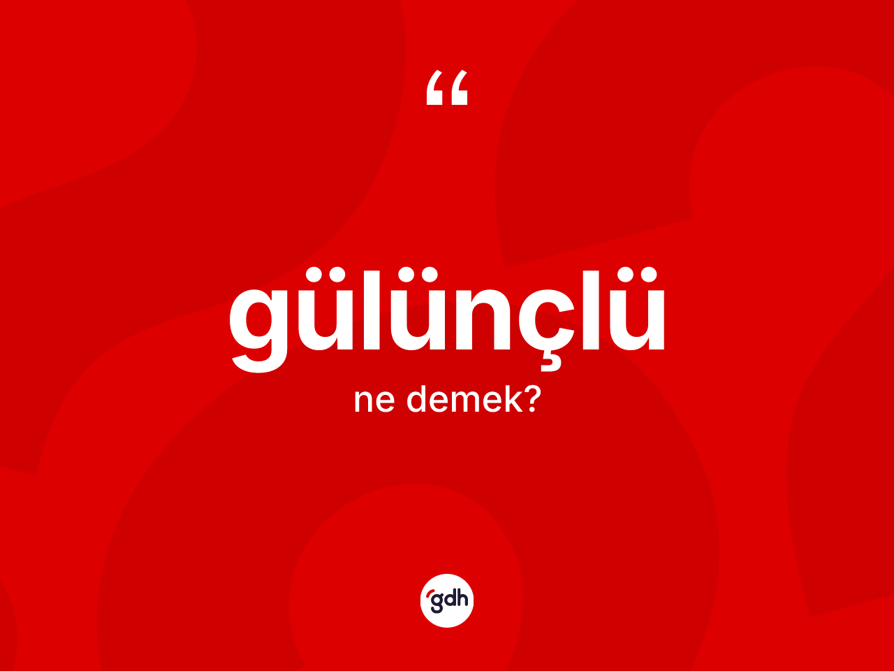 Gülünçlü kelimesinin sözlükteki tanımı nedir? Gülünçlünün sözlükteki anlamı nedir?