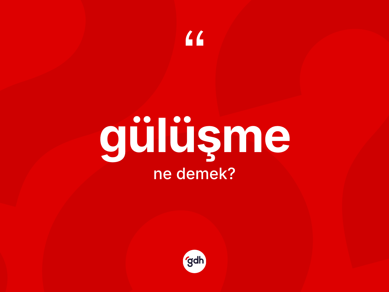 Gülüşme nedir? Gülüşme kelimesinin özellikleri nelerdir?