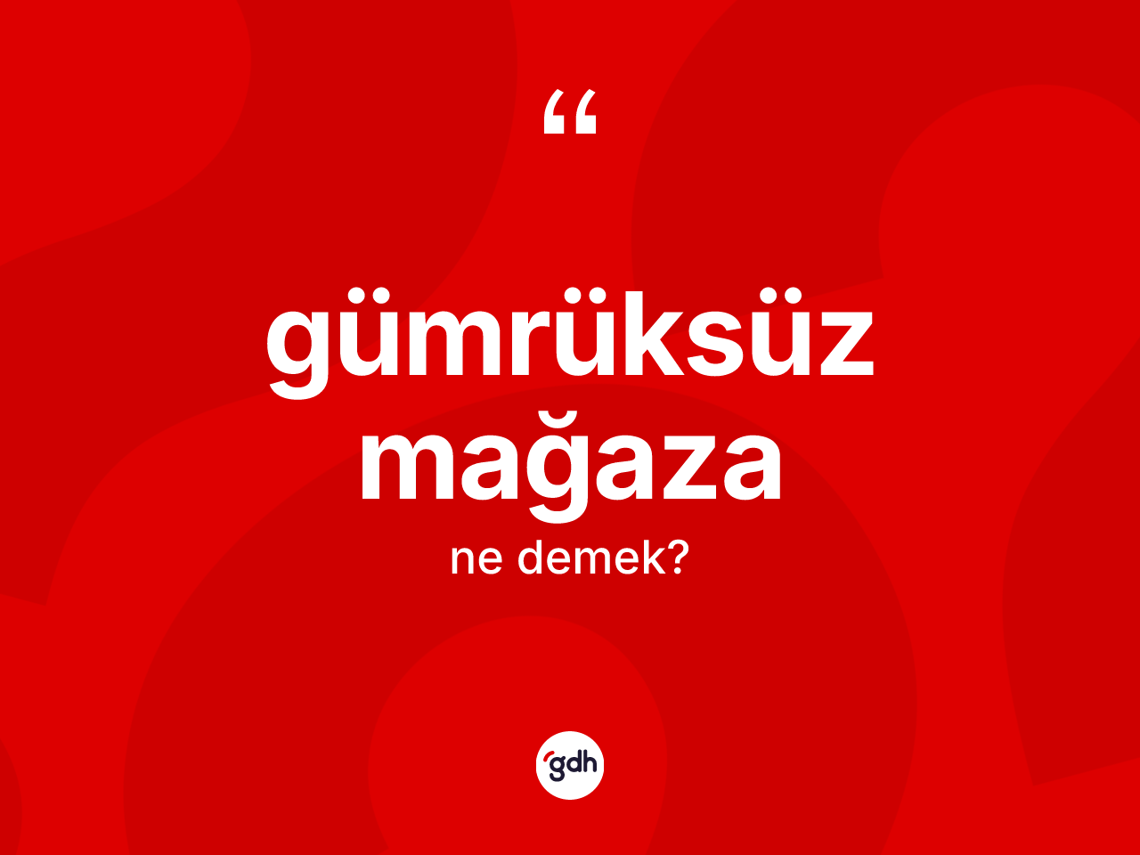 Gümrüksüz mağaza kelimesi ne demek? Gümrüksüz mağazanın TDK'ya göre anlamı nedir?