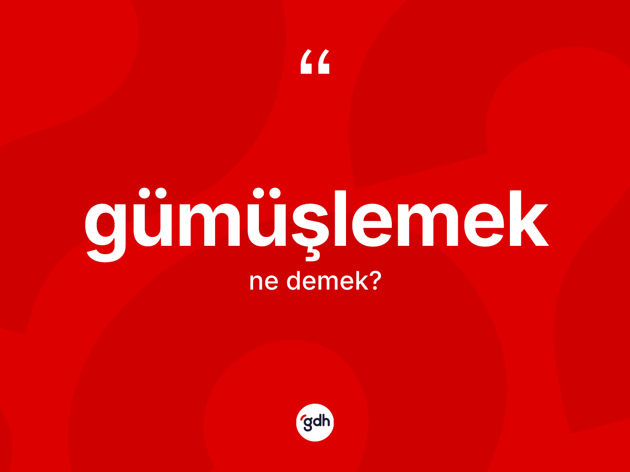 Gümüşlemek kelimesinin anlamı nedir? Gümüşlemeğin TDK'ya göre anlamı nedir?
