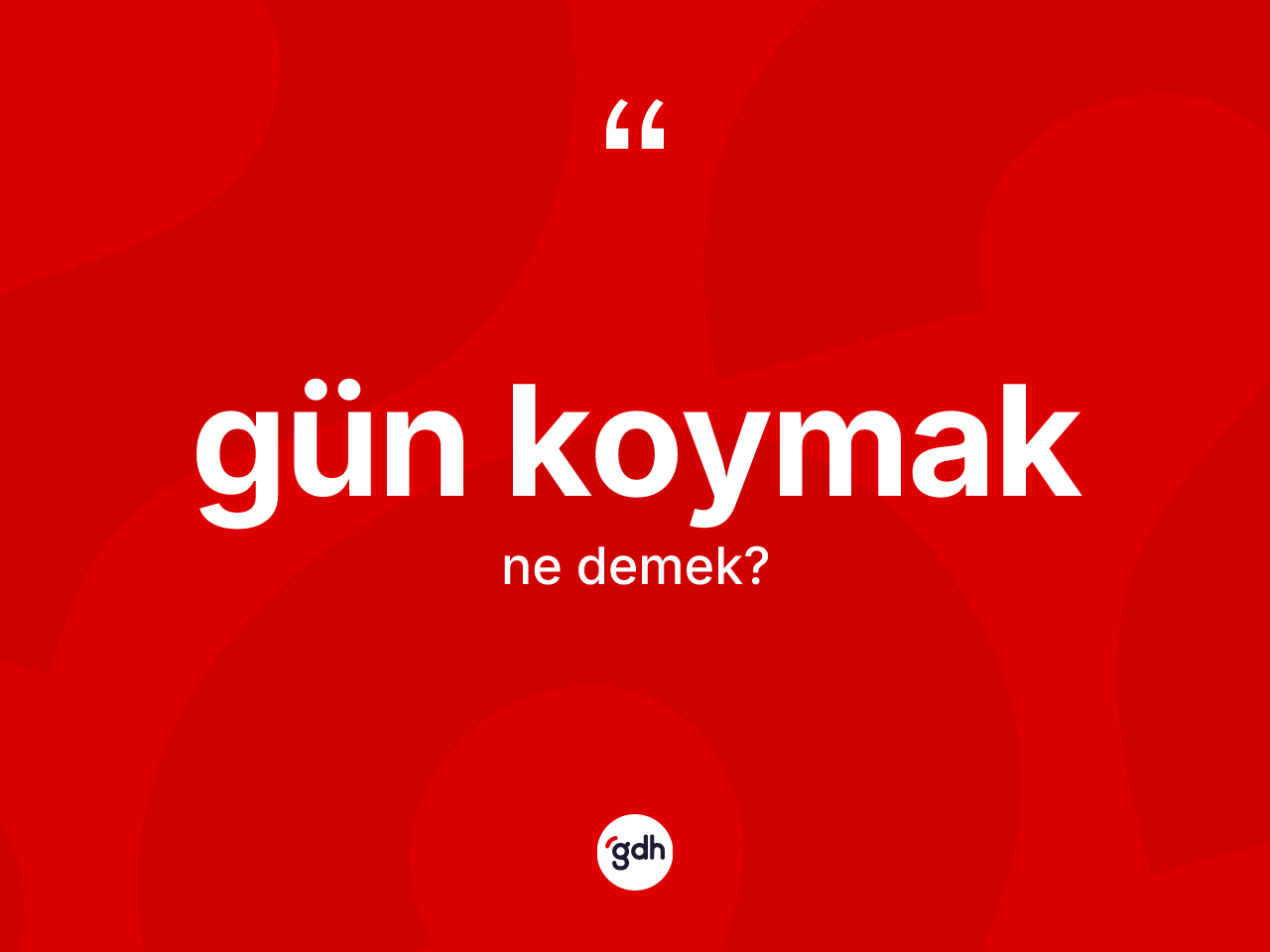 Gün koymak ifadesinin tanımı nedir? Gün koymak sözünün TDK anlamı nedir?