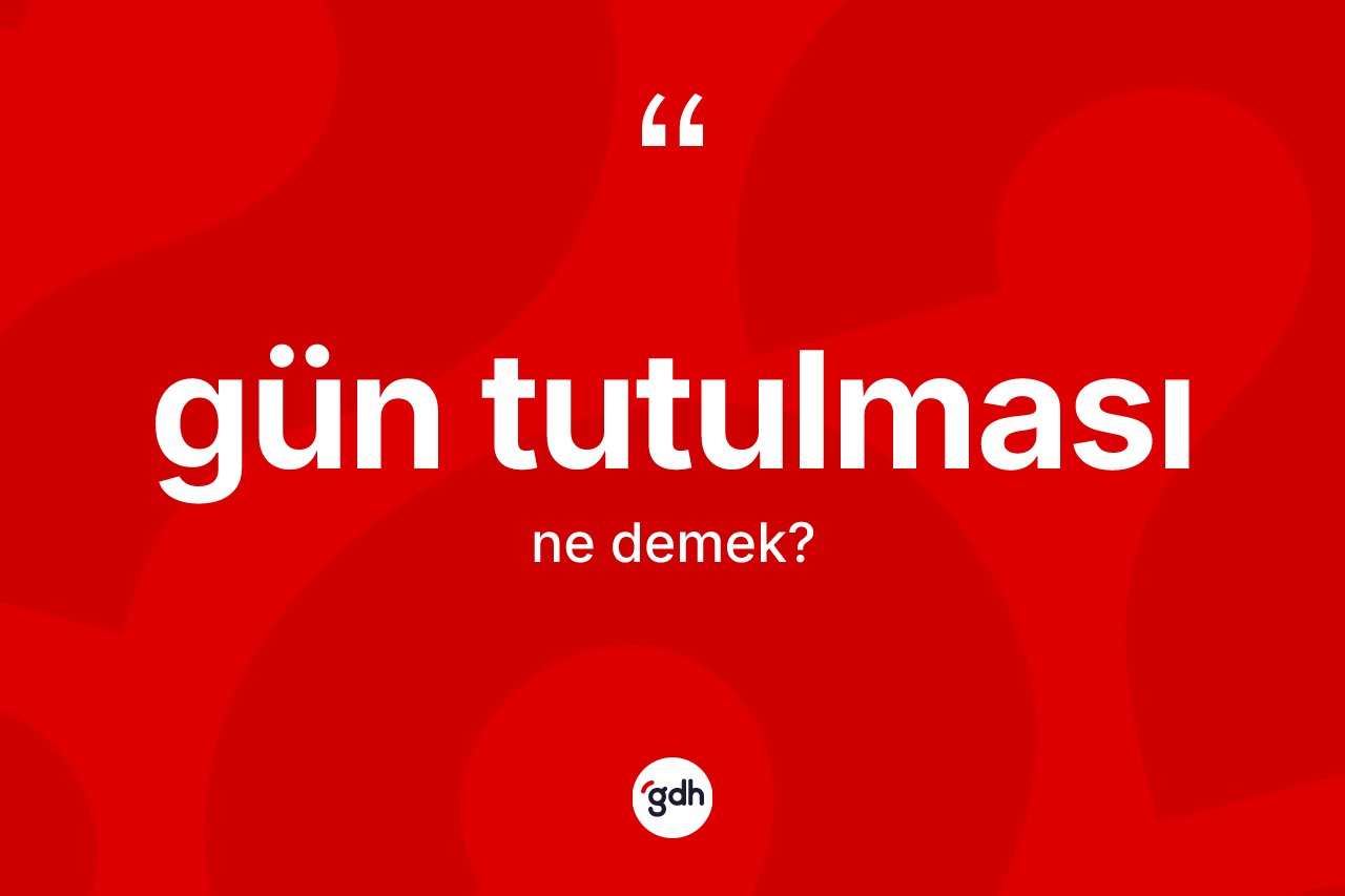Gün tutulması kelimesi ne anlama gelir?