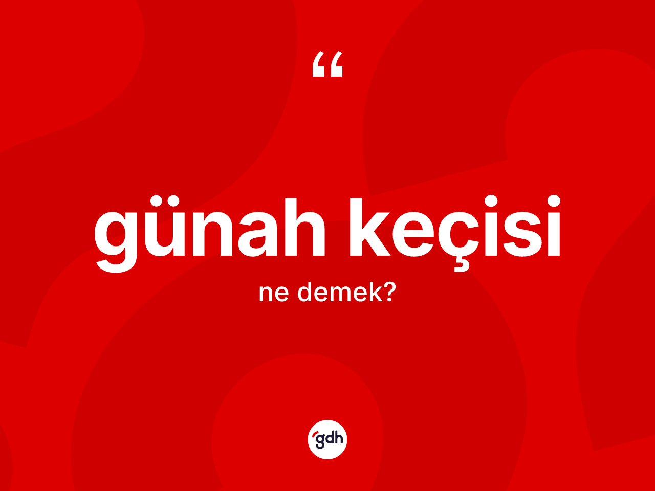 Günah keçisi kelimesinin sözlükteki tanımı nedir? Günah keçisi kelimesinin özellikleri nelerdir?