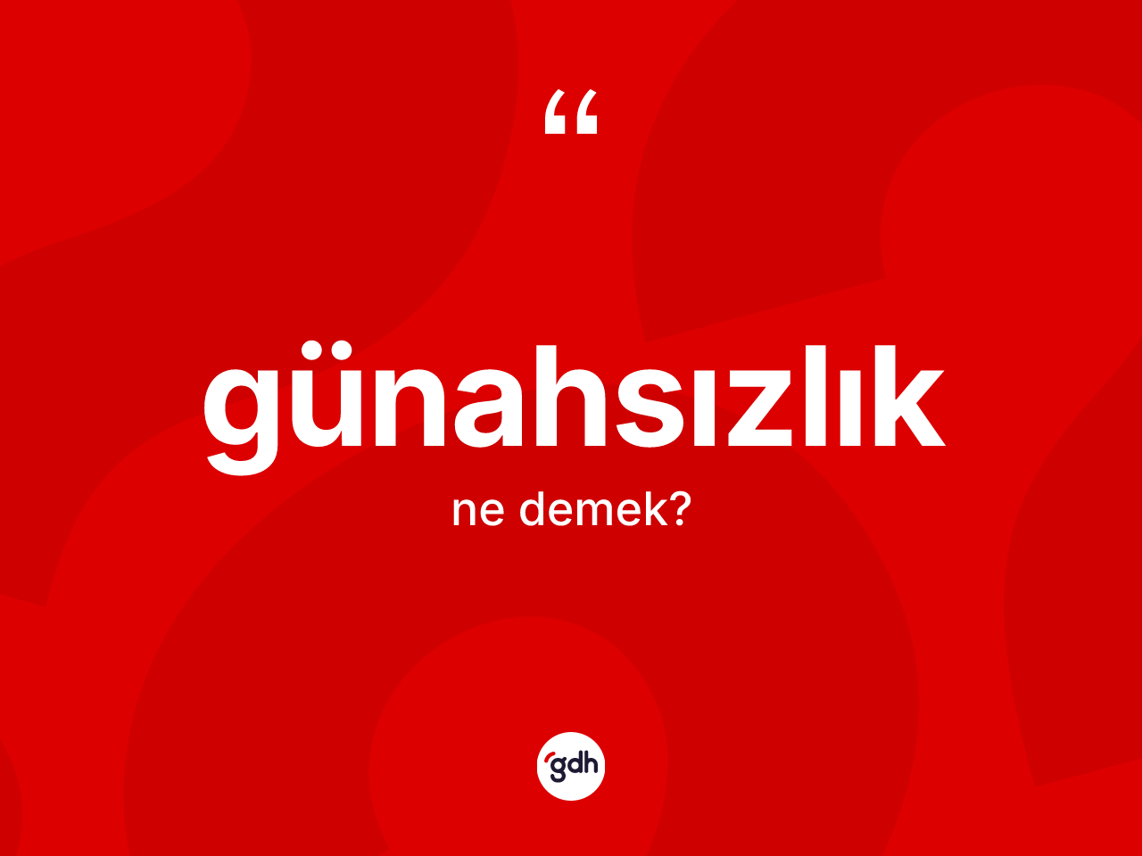 Günahsızlık kelimesi ne anlama gelir? Günahsızlık kelimesinin özellikleri nelerdir?