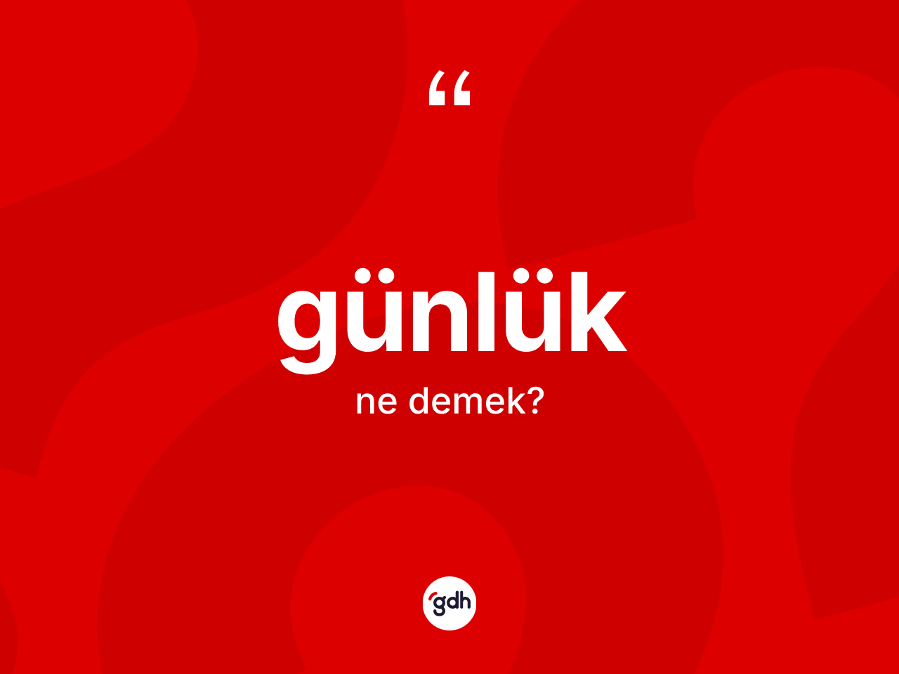 Günlük ne anlama gelir? Günlük kelimesinin TDK'ya göre açıklaması nedir?