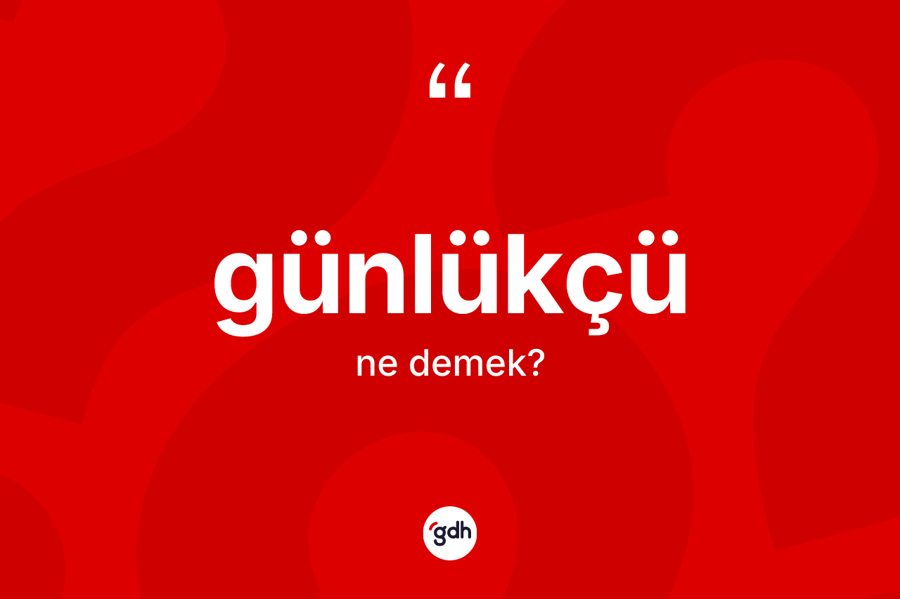 Günlükçü kelimesi nedir?