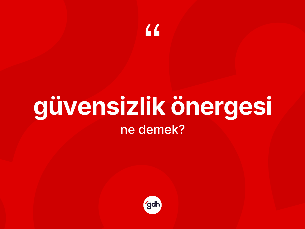 Güvensizlik önergesi nedir? Güvensizlik önergesi kelimesinin TDK'ya göre açıklaması nedir?