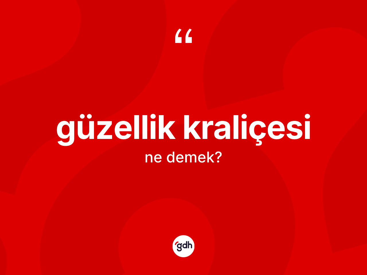 Güzellik kraliçesi kelimesinin tanımı nedir? Güzellik kraliçesi kelimesinin kaç farklı anlamı var?
