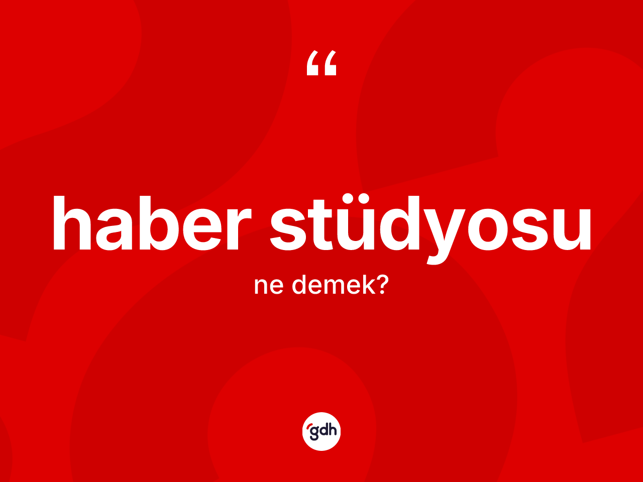 Haber stüdyosu nedir? Haber stüdyosu kelimesinin özellikleri nelerdir?