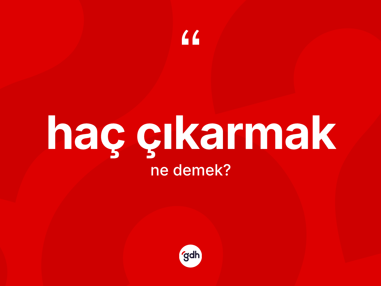 Haç çıkarmak ifadesinin sözlükteki anlamı nedir? Haç çıkarmak ifadesi hangi durumlarda kullanılır