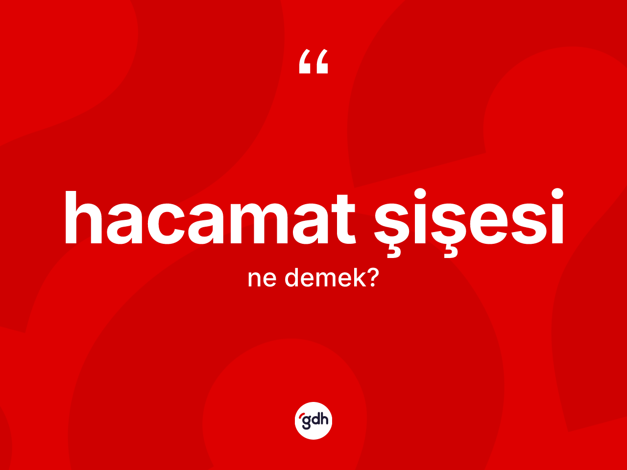 Hacamat şişesi kelimesinin sözlükteki tanımı nedir? Hacamat şişesinin TDK'ya göre anlamı nedir?