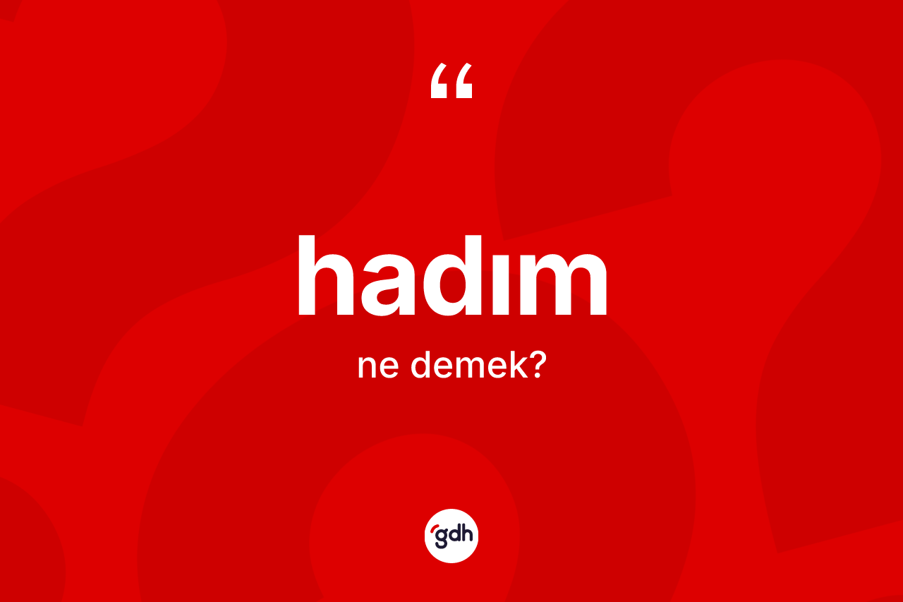 Hadım kelimesi ne anlama gelir?