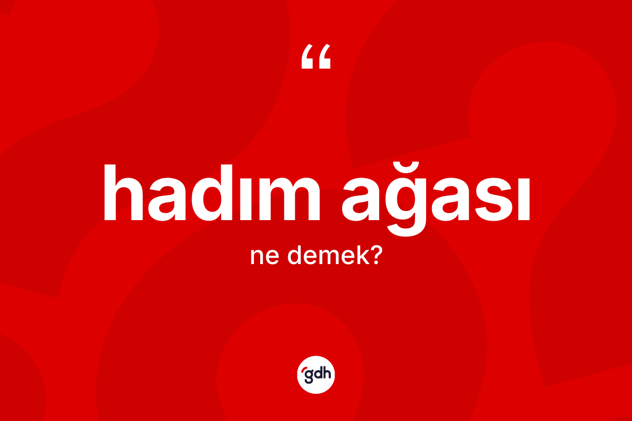 Hadım ağası nedir?