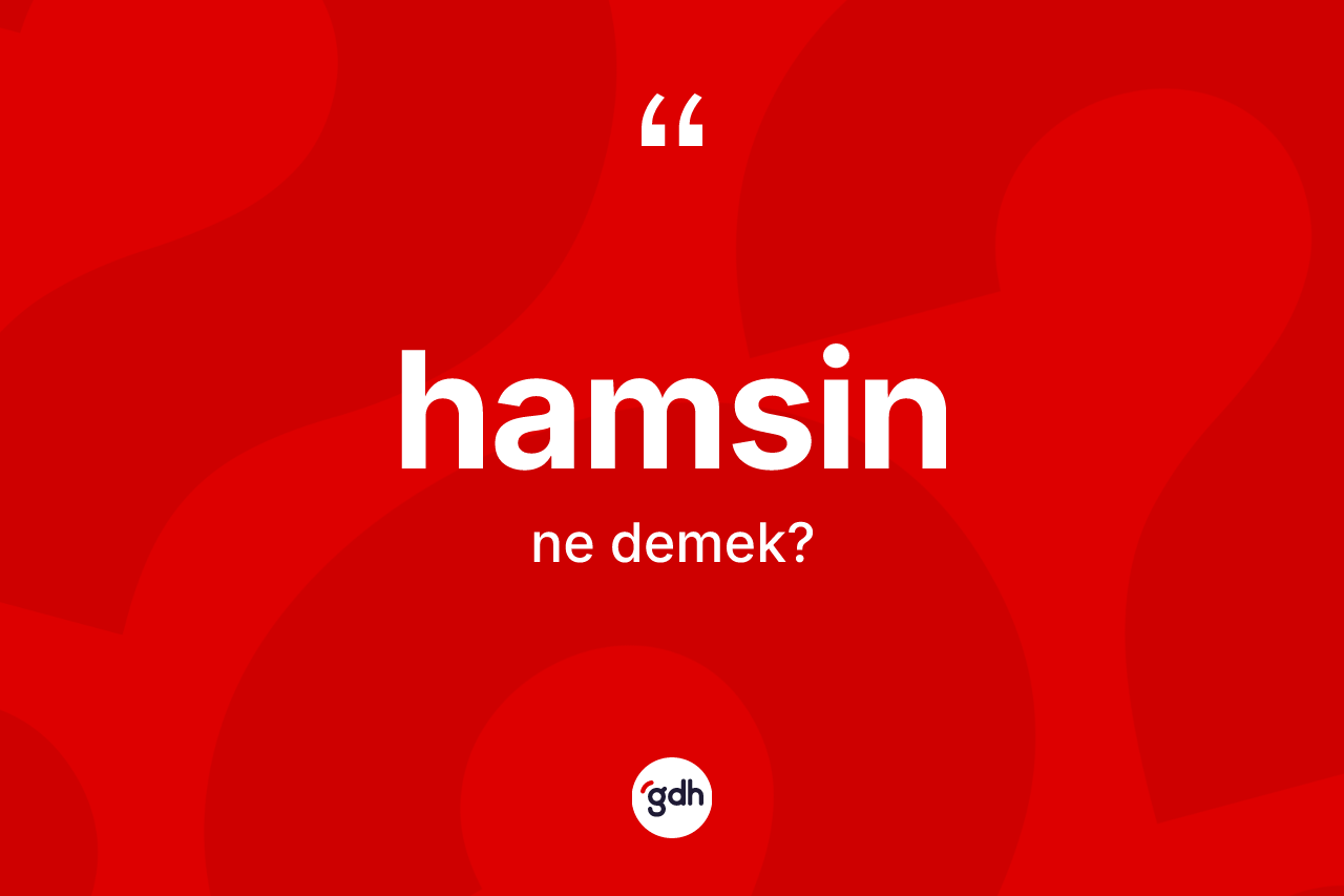Hamsin kelimesinin anlamı nedir?