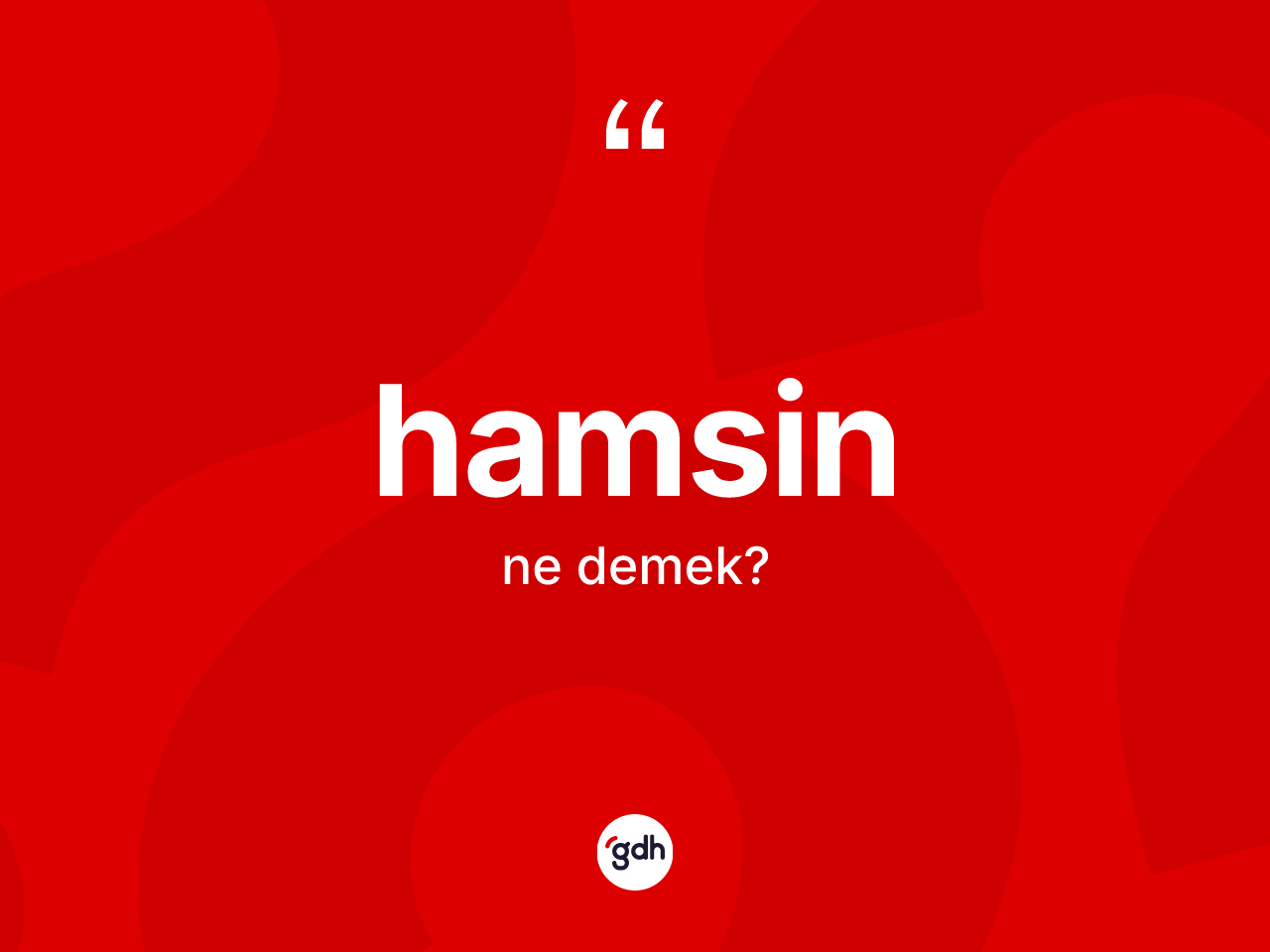 Hamsin kelimesinin anlamı nedir? Hamsinin TDK'ya göre anlamı nedir?